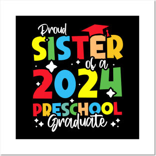 Proud Sister of a 2024 Preschool Graduate, Funny preschool Graduation Posters and Art